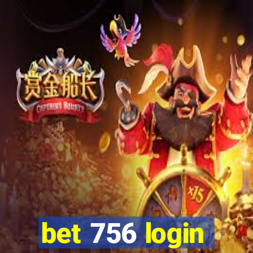 bet 756 login