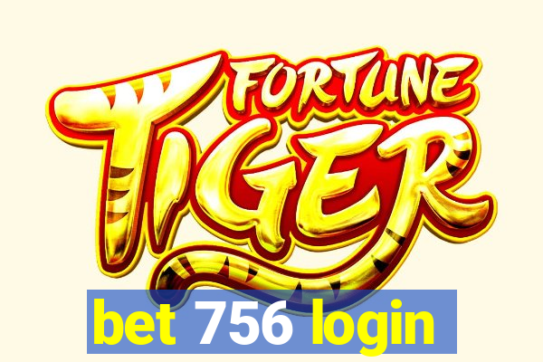 bet 756 login