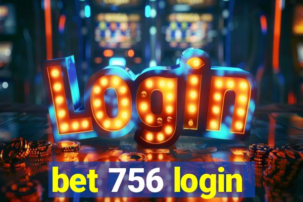 bet 756 login