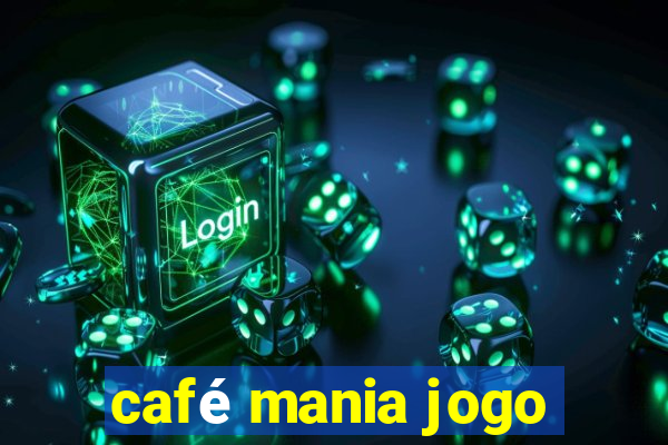 café mania jogo