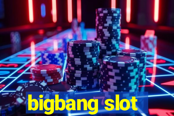 bigbang slot