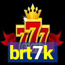 brt7k