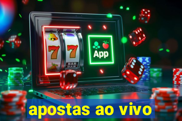 apostas ao vivo