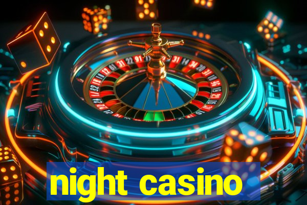 night casino