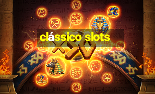 clássico slots