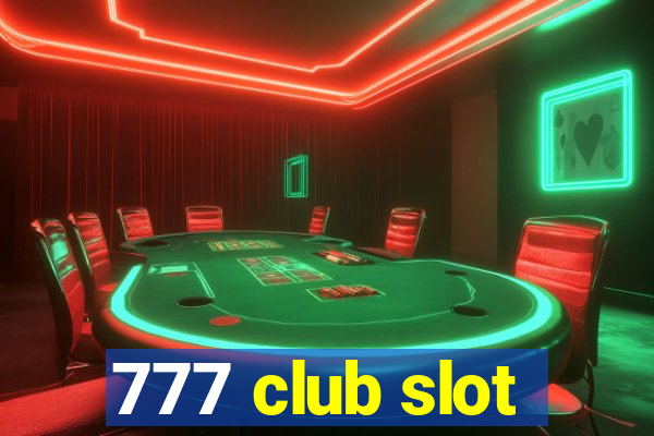 777 club slot