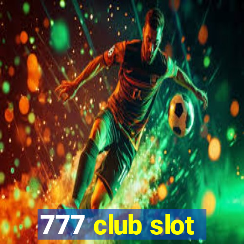 777 club slot