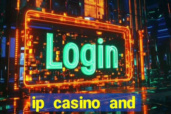 ip casino and resort biloxi mississippi