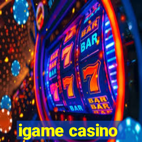 igame casino