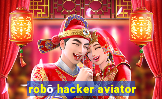 robô hacker aviator