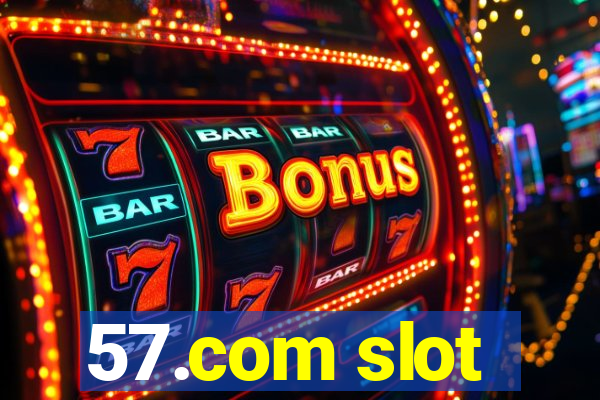 57.com slot