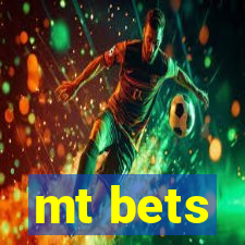 mt bets