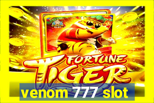 venom 777 slot