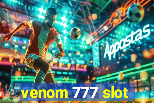 venom 777 slot