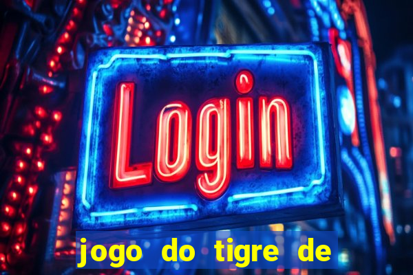 jogo do tigre de 1 real