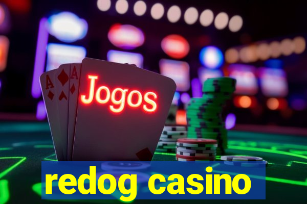 redog casino