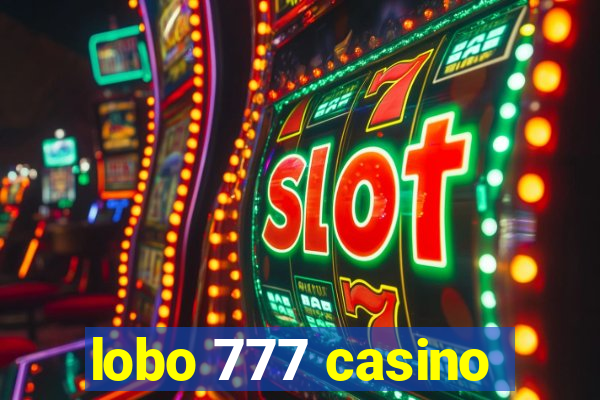 lobo 777 casino