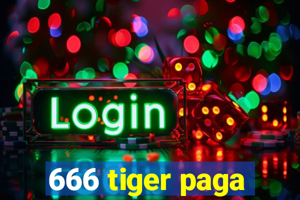 666 tiger paga