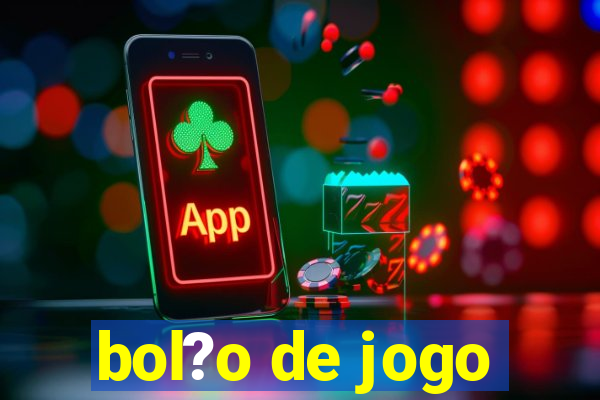 bol?o de jogo