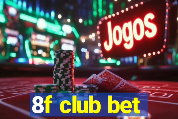 8f club bet