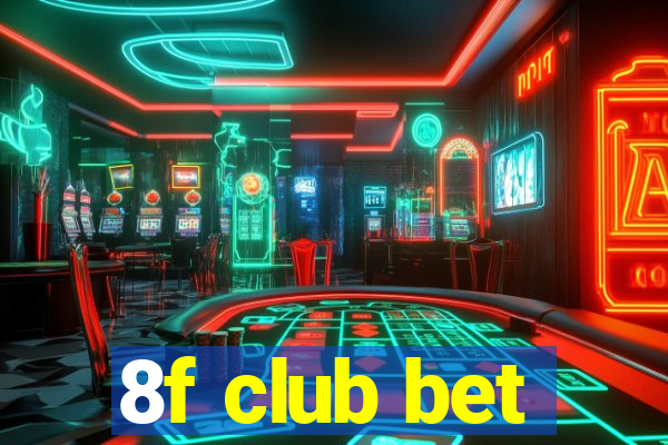 8f club bet