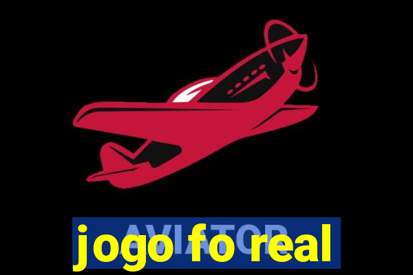 jogo fo real