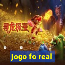 jogo fo real