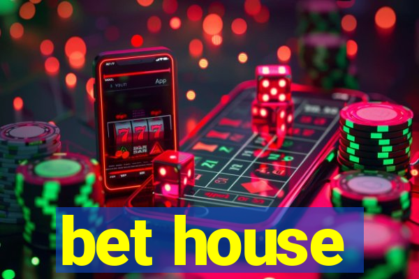 bet house