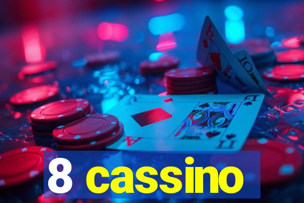 8 cassino