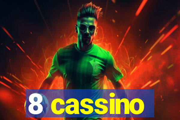 8 cassino