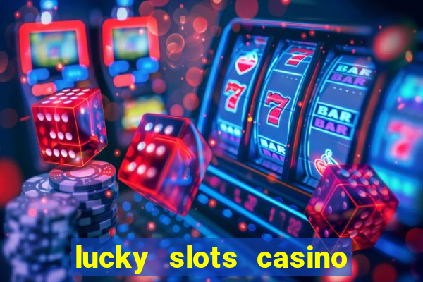 lucky slots casino game 777