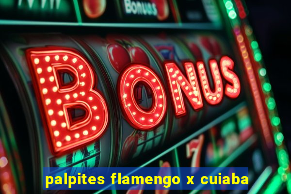 palpites flamengo x cuiaba