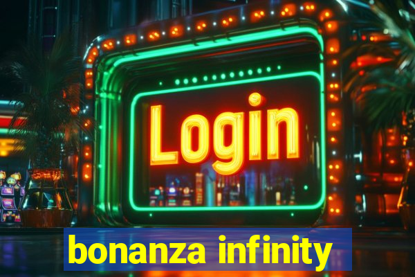 bonanza infinity