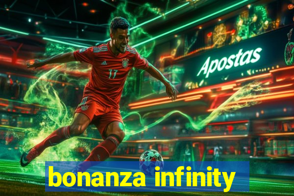 bonanza infinity