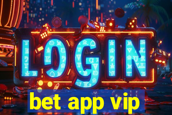 bet app vip