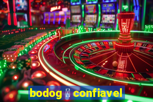 bodog 茅 confiavel