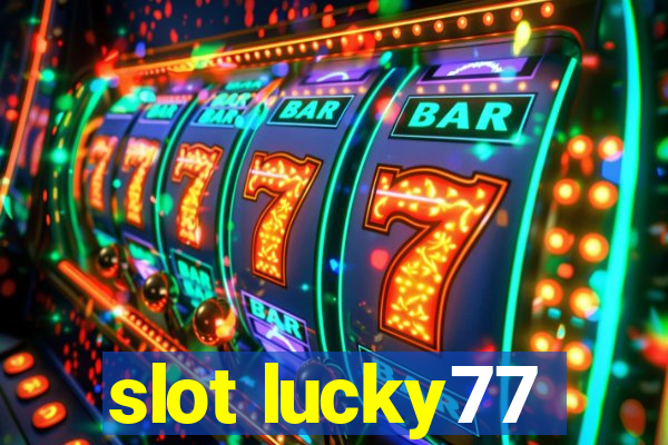 slot lucky77