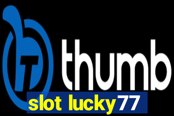 slot lucky77