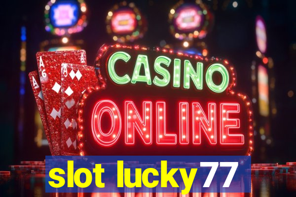 slot lucky77