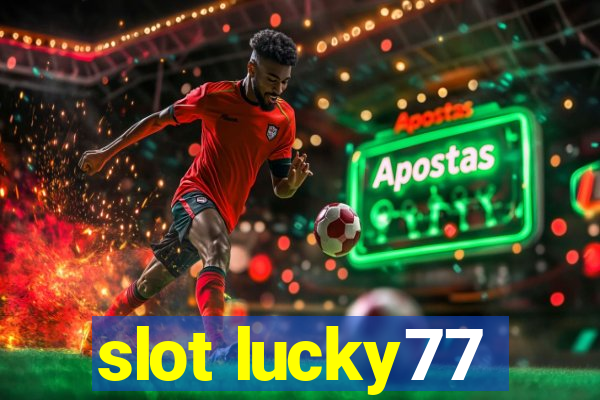 slot lucky77