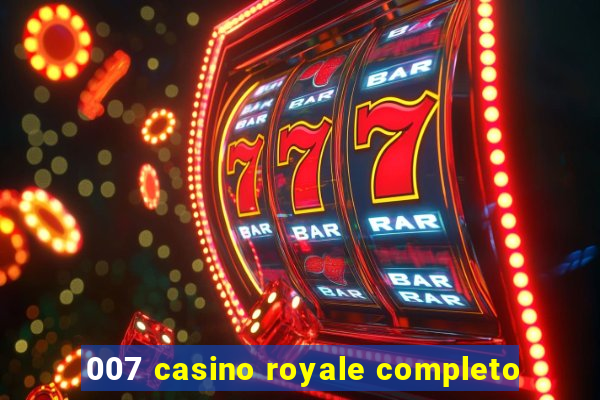 007 casino royale completo