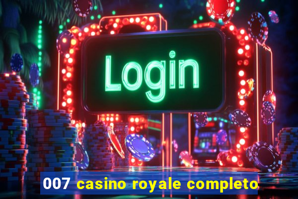 007 casino royale completo