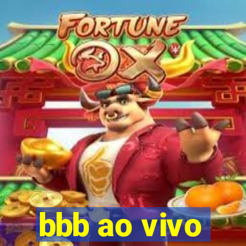 bbb ao vivo