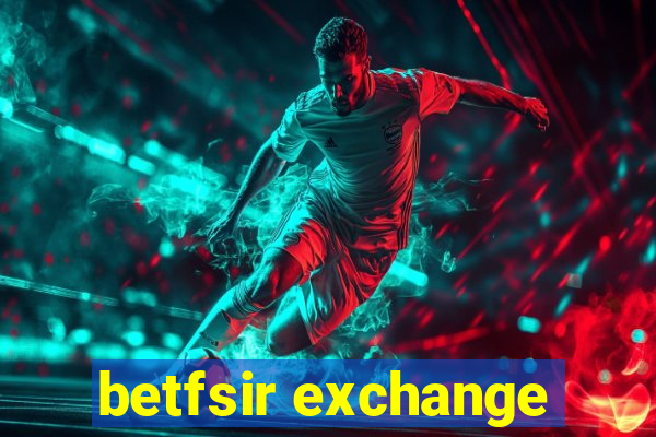 betfsir exchange