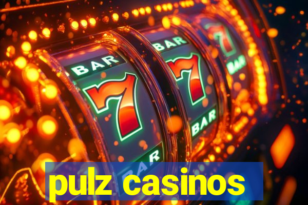 pulz casinos