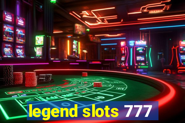 legend slots 777