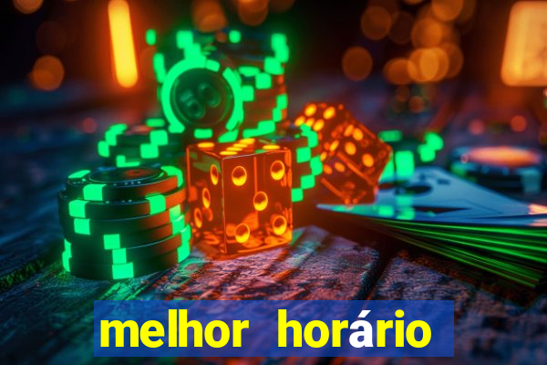 melhor horário para jogar fortune tiger bet7k