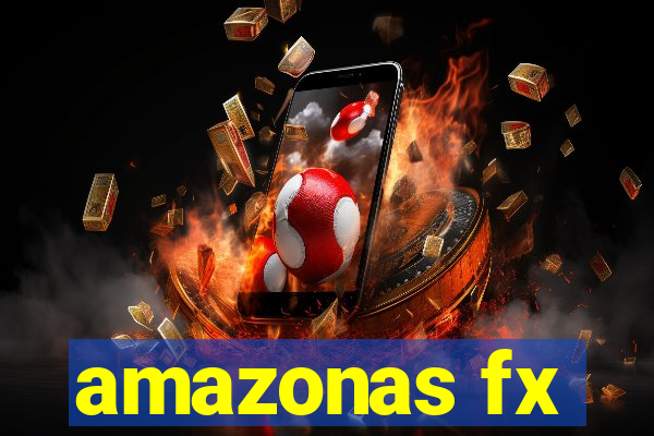 amazonas fx