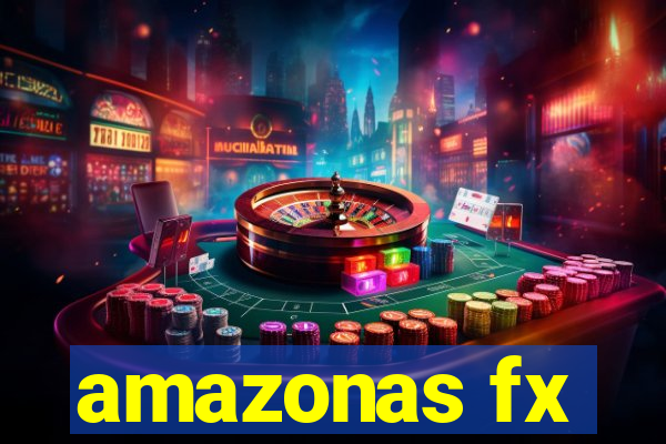 amazonas fx