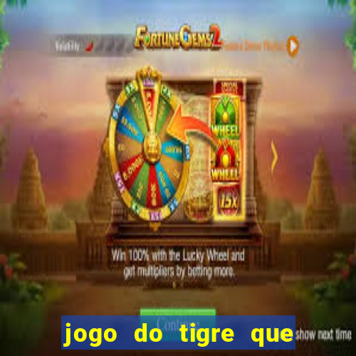 jogo do tigre que dá b?nus para jogar